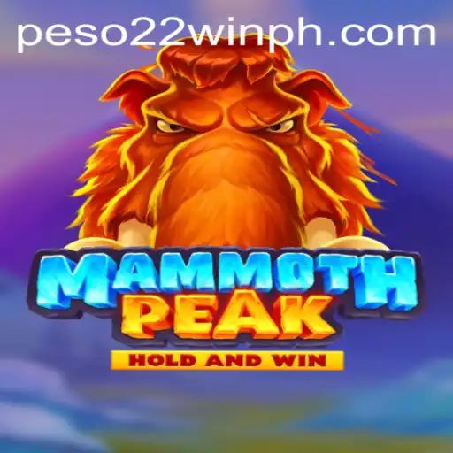 Explore the Thrills and Strategy of MammothPeak: Master the Game with 22WinPH